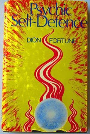 Psychic Self-Defense Dion Fortune 