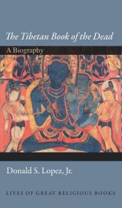 Cover of The Tibetan Book of the Dead: A Biography