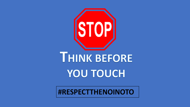 Stop: Think before you touch. Respect the No in OTO.